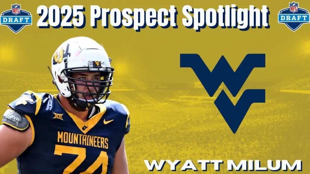 32. Philadelphia Eagles – OL – Wyatt Milum – West Virginia